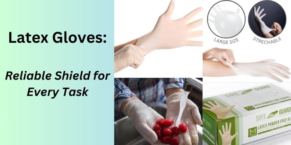 LATEX GLOVES USES